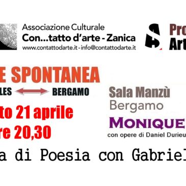 Sabato 21 aprile alle ore 20,30  presso la Sala Manzu’ Bergamo, via Camozzi passaggio via Sora,  serata di poesia e musica