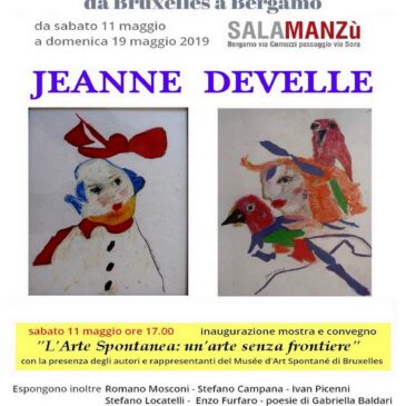 Mostra di JEANNE DEVELLE e altri artisti spontanei italiani  “L’Arte Spontanea da Bruxelles a Bergamo 2019”