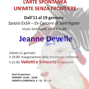 mostra di JEANNE DEVELLE e altri artisti spontanei italiani  “L’Arte Spontanea. Un’arte senza frontiere”  Da Sabato 11 gennaio a Domenica 19 gennaio 2020